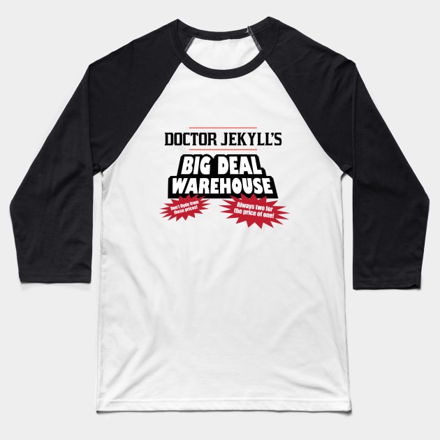 Doctor Jekyll's Big Deal Warehouse Baseball T-Shirt by MrPandaDesigns